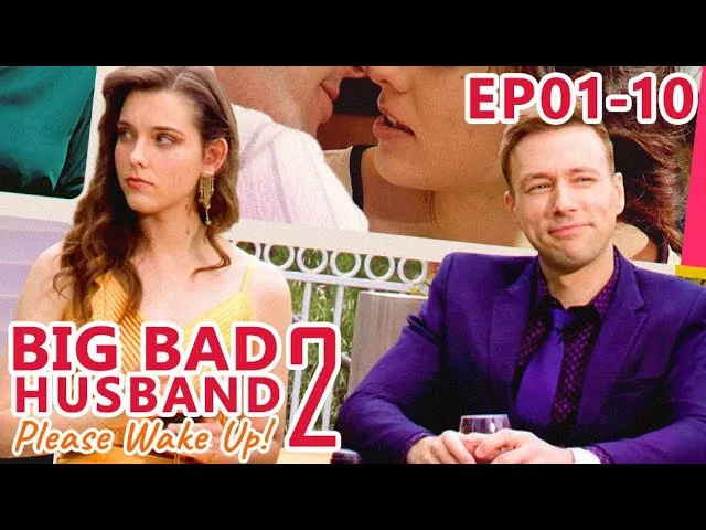 Big Bad Husband, Please Wake Up! 2 FULL Part 1 (EP1-EP10) 